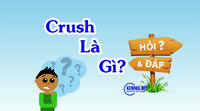 Crush là gì? 5 dấu hiệu nhận biết Crush cũng đang thích bạn