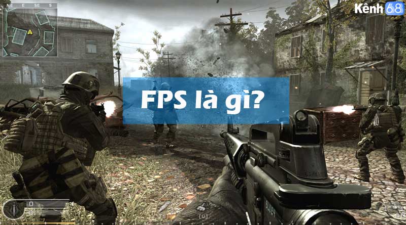 FPS là gì? Chỉ số FPS bao nhiêu là tốt khi chơi game